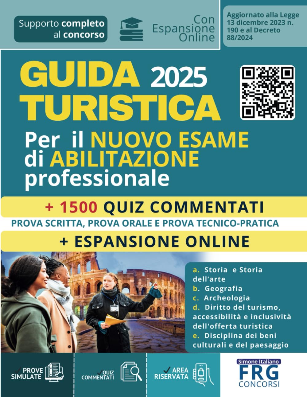Guida Turistica 2025 | Per Il Nuovo Esame Di Abilitazione Professionale – Prova Scritta, Prova Orale E Prova Tecnico-Pratica, Con Espansione Online E 1500 Quiz Commentati book