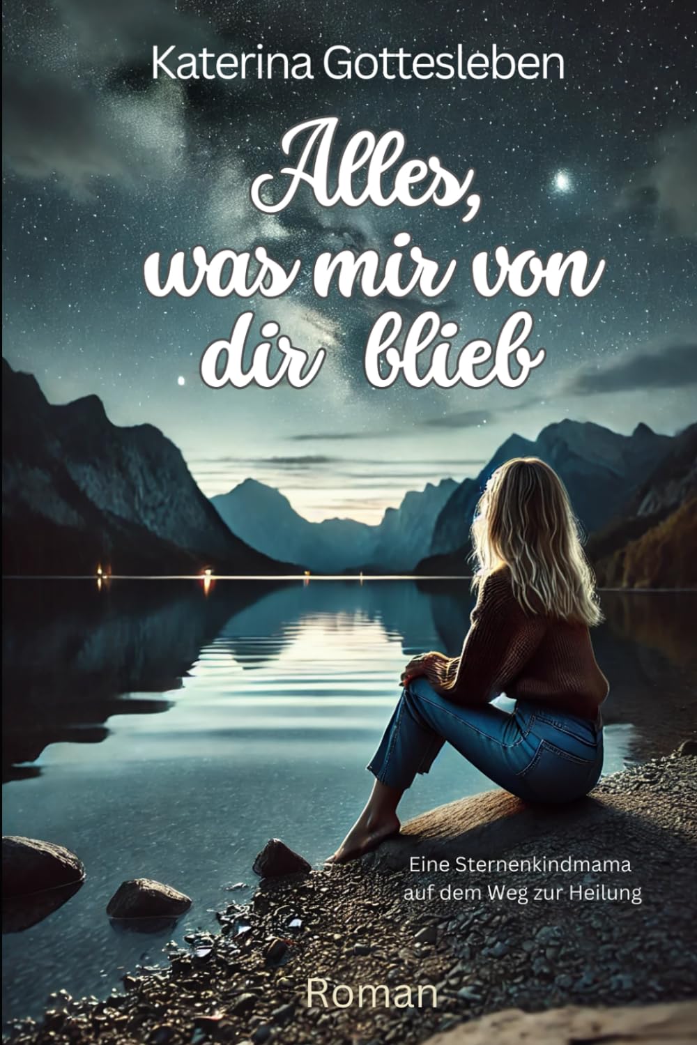 Alles, was mir von dir blieb: Eine Sternenkindmama auf dem Weg zur Heilung Contemporary literature