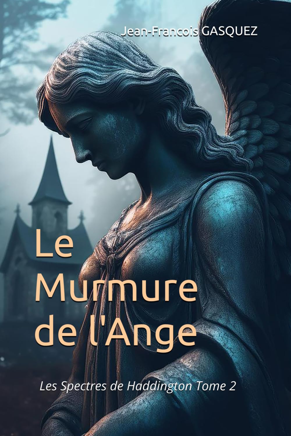 Le Murmure de l'Ange: Les Spectres de Haddington Tome 2 book