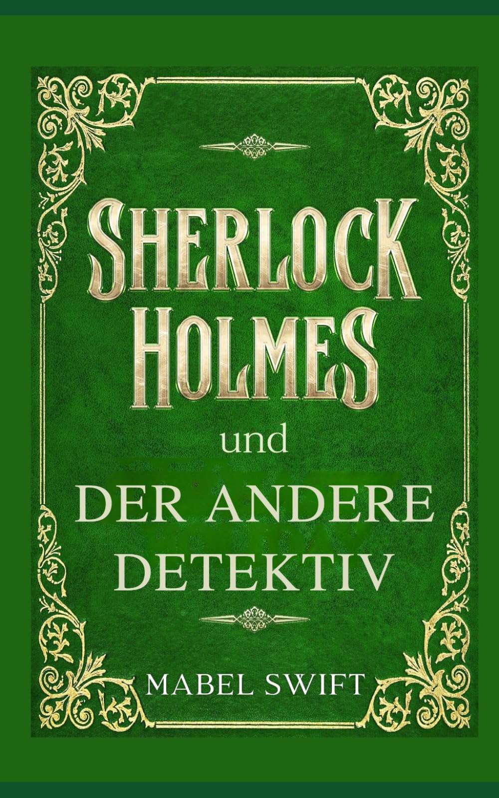 Sherlock Holmes und der andere Detektiv (Sherlock Holmes Mysterien) book