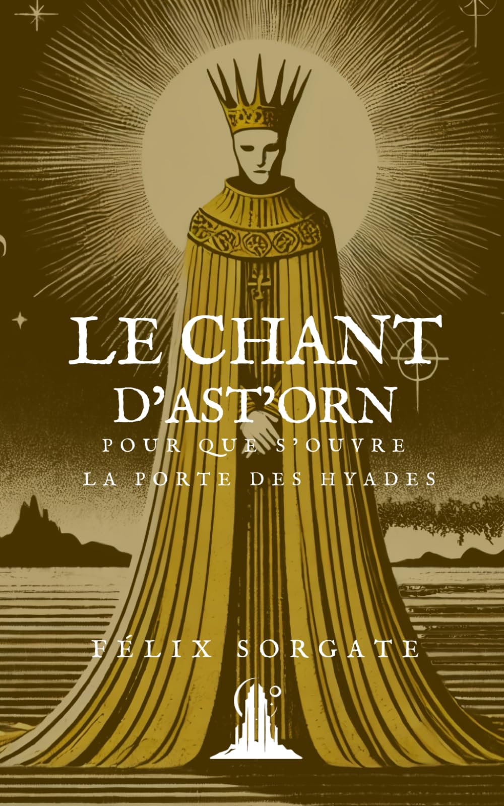 Le Chant d'Ast'Orn: Pour que s'ouvre la Porte des Hyades book