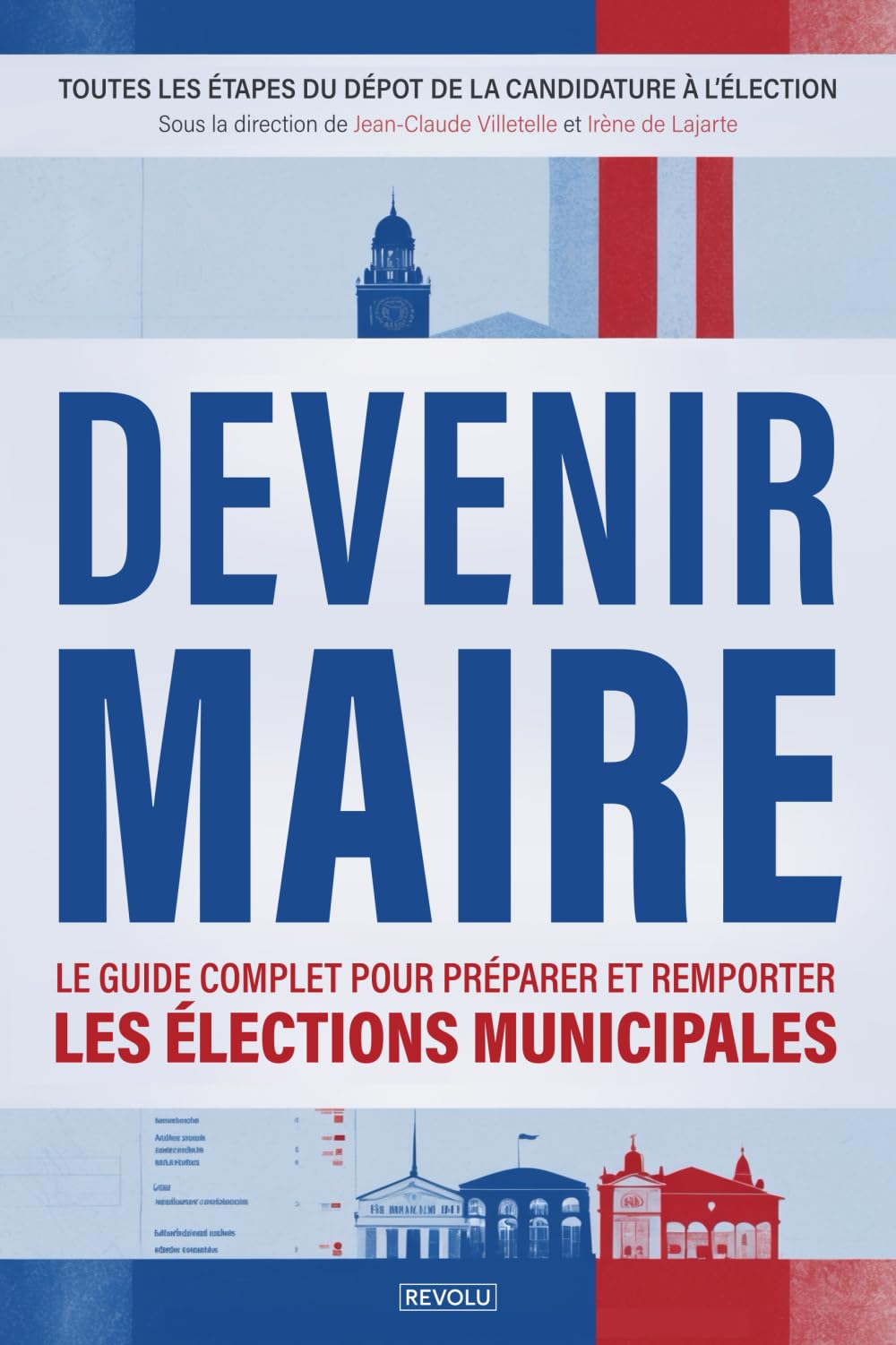 Devenir Maire: Le guide complet pour préparer et remporter les élections municipales book