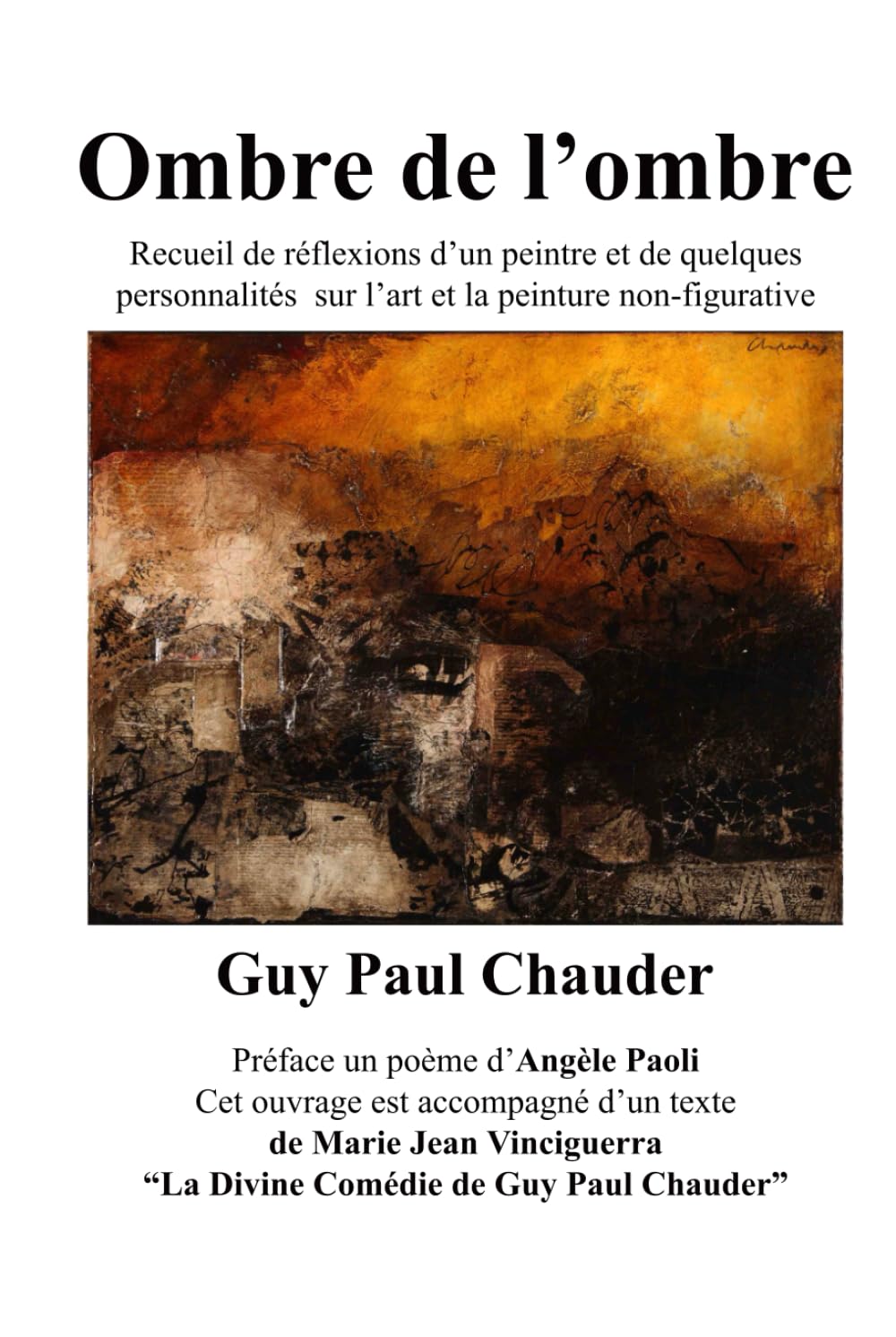 Ombre de l'ombre: Recueil de réflexions d'un peintre et de quelques personnalités sur l'art et l'expression non-figurative book