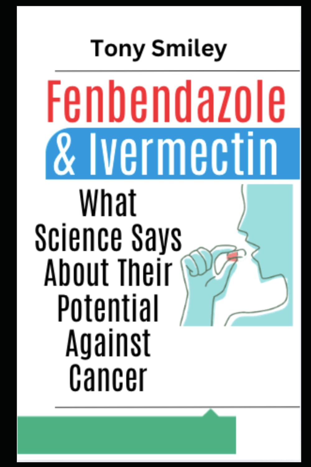 Fenbendazole & Ivermectin: What Science Says About Their Potential Against Cancer Health, Nutrition & Fitness