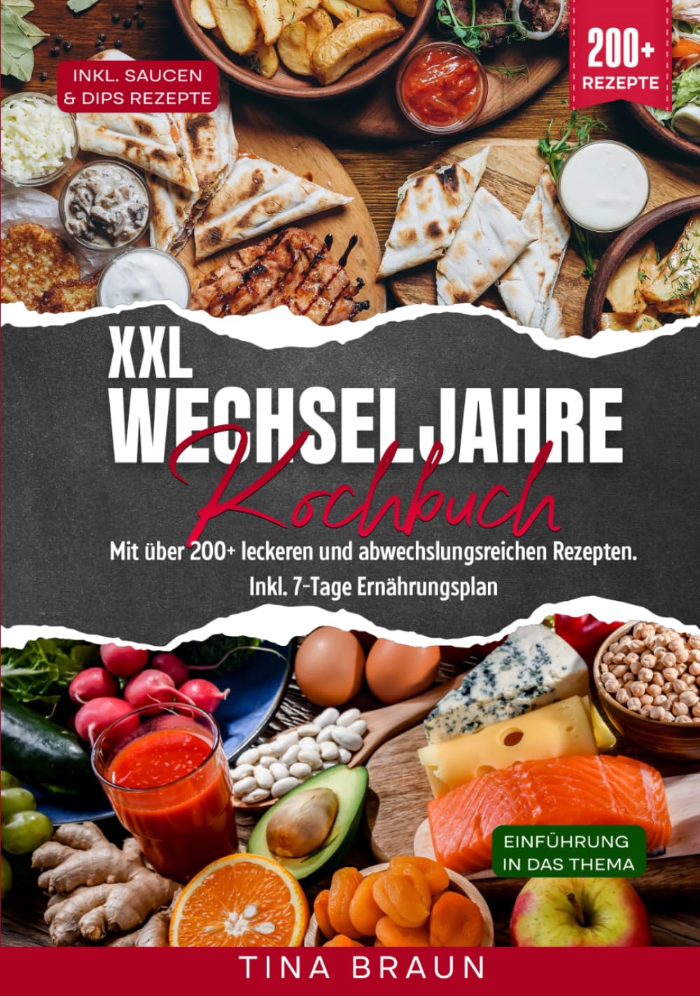 XXL Wechseljahre Kochbuch: Mit über 200+ leckeren und abwechslungsreichen Rezepten. Inkl. 7-Tage Ernährungsplan Health, Nutrition & Fitness