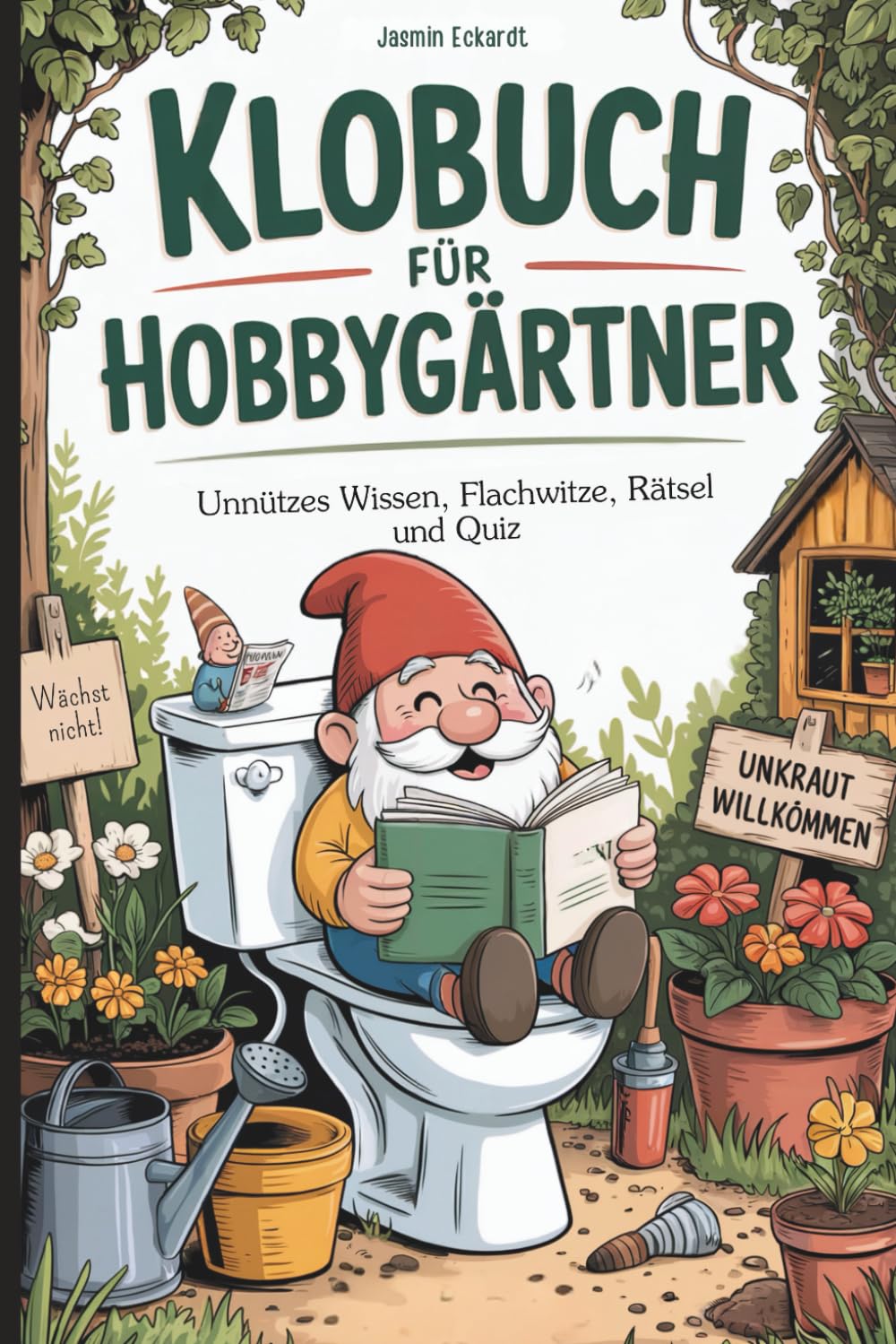 Klobuch für Hobbygärtner: Flache Witze, unnützes Wissen & Rätsel rund um Beet, Busch & Blume – das perfekte Garten Geschenk für alle mit grünem Daumen Garden & Plants