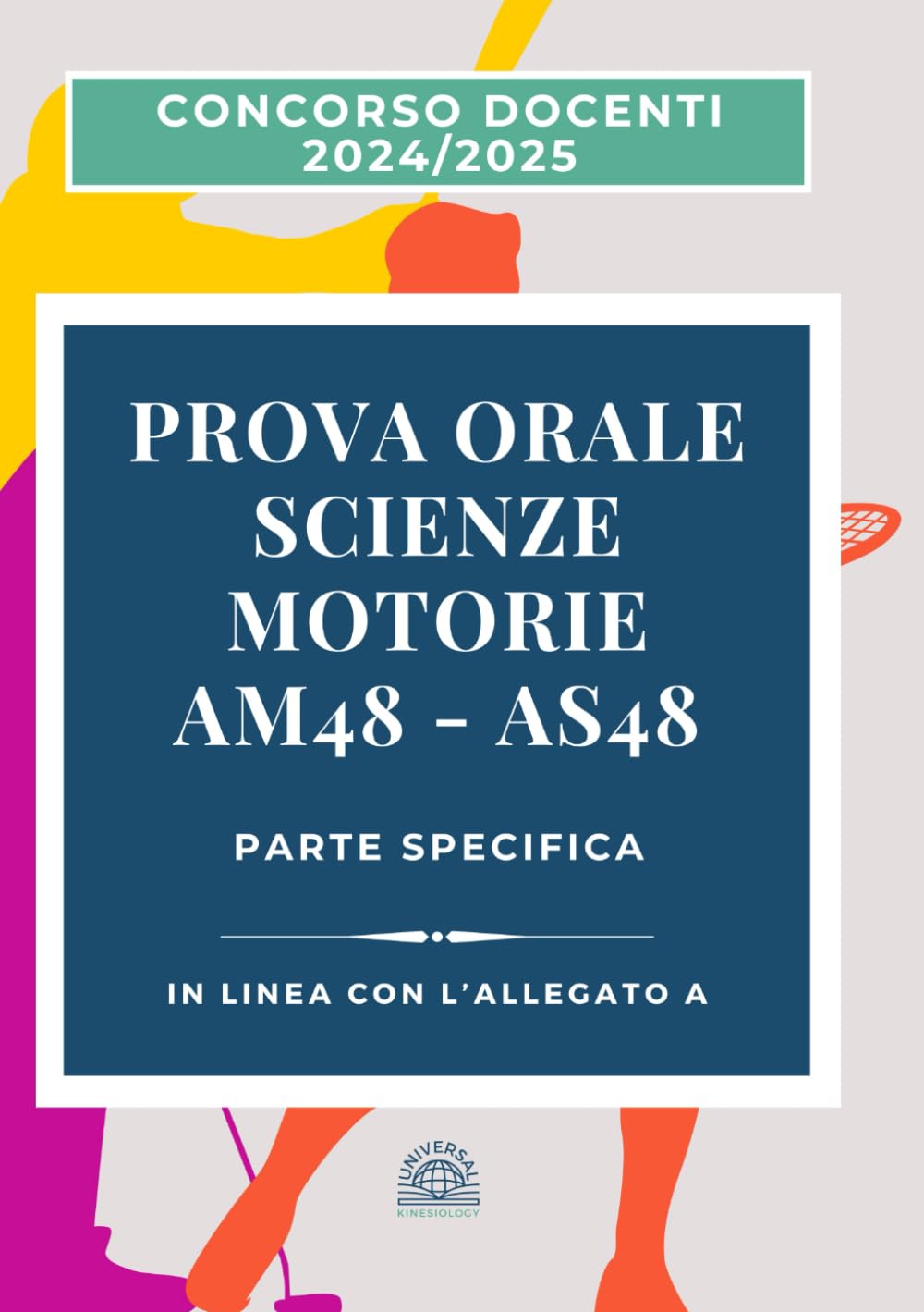 Prova Orale Concorso Docenti Scienze Motorie Parte Specifica: In linea con l'Allegato A - AM48 (ex A049) e AS48 (ex A048) book