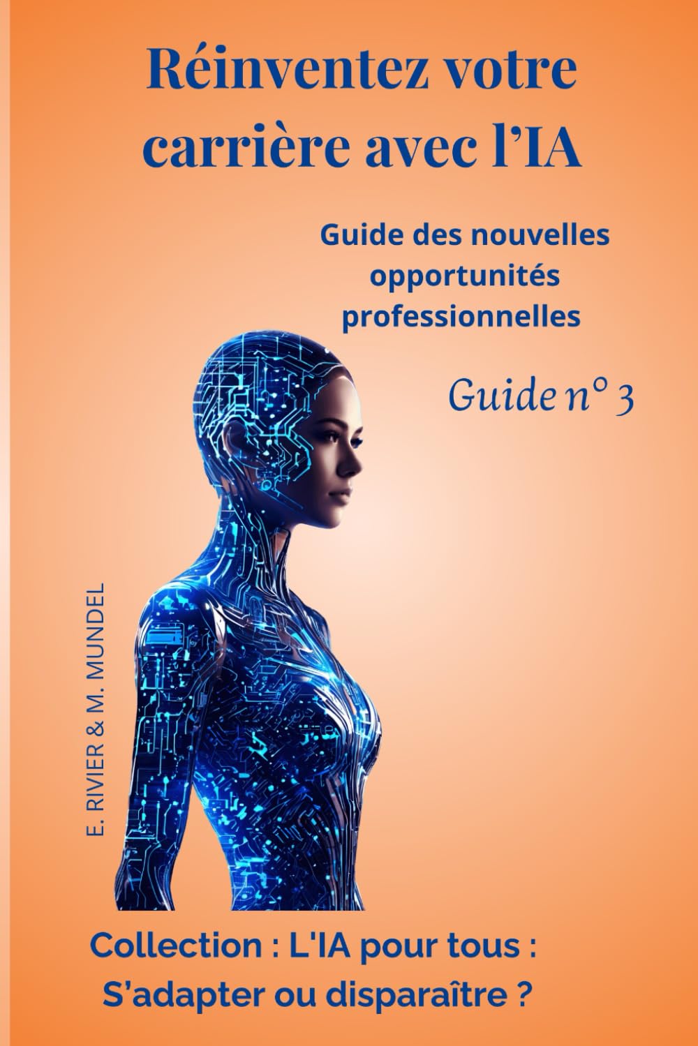 Réinventez votre carrière avec l'IA: Guide des nouvelles opportunités professionnelles Guide N°3 book