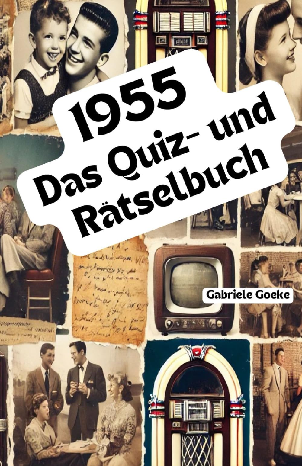 1955 – Das Quiz- und Rätselbuch: Das vielseitige Quiz- und Rätselbuch – voller kniffliger Aufgaben, spannender Fakten und schöner Erinnerungen an einen wundervollen Jahrgang Pop culture Books