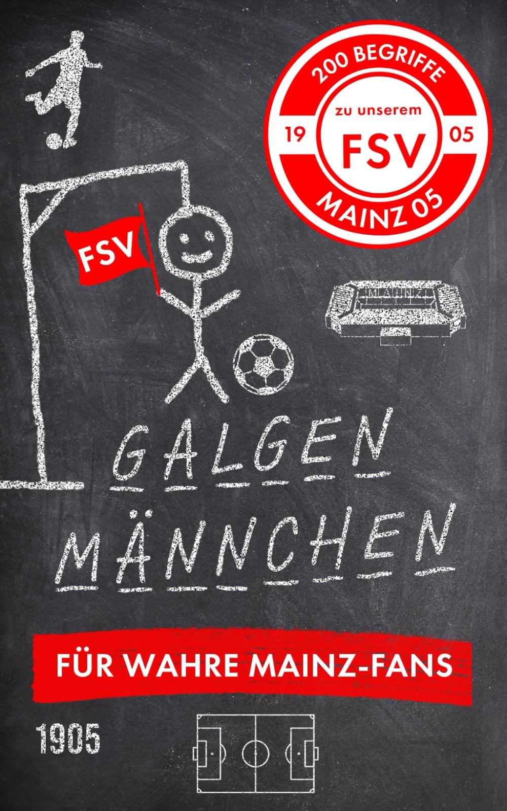 Galgenmännchen für wahre Mainz-Fans: Das ultimative Rätselbuch für Fußballfans – 200 Begriffe rund um FSV Mainz Leisure & Fun