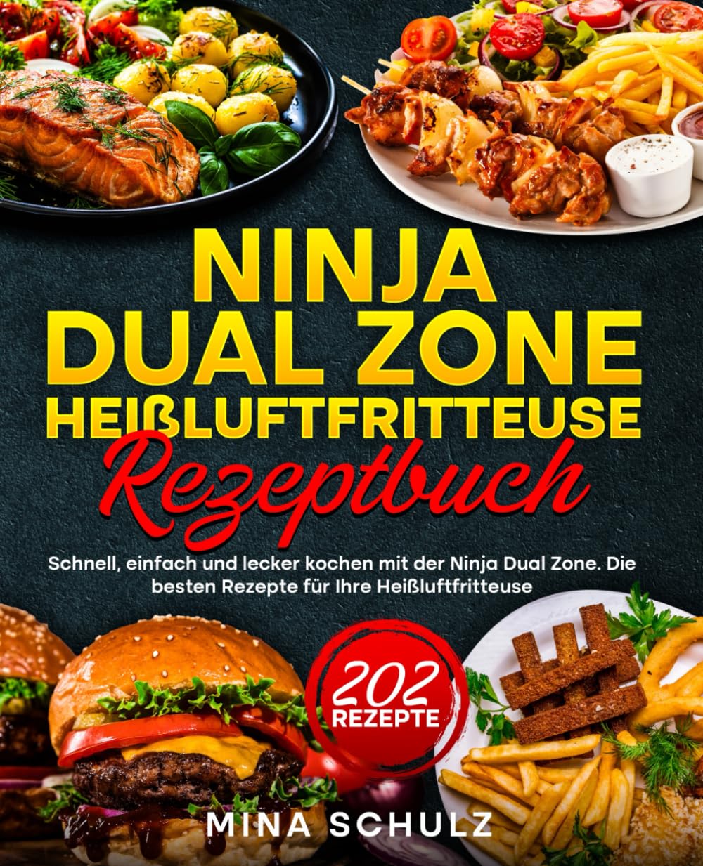 Ninja Dual Zone Heißluftfritteuse Rezeptbuch: Schnell, einfach und lecker kochen mit der Ninja Dual Zone. Die besten Rezepte für Ihre Heißluftfritteuse. Cooking & Enjoying