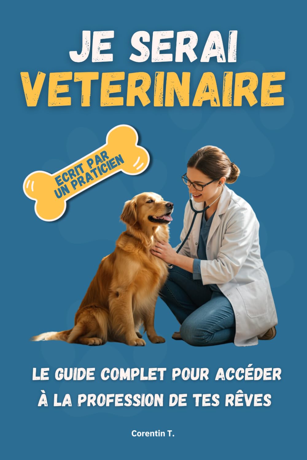 Je serai vétérinaire: Transforme ta passion pour les animaux en métier book