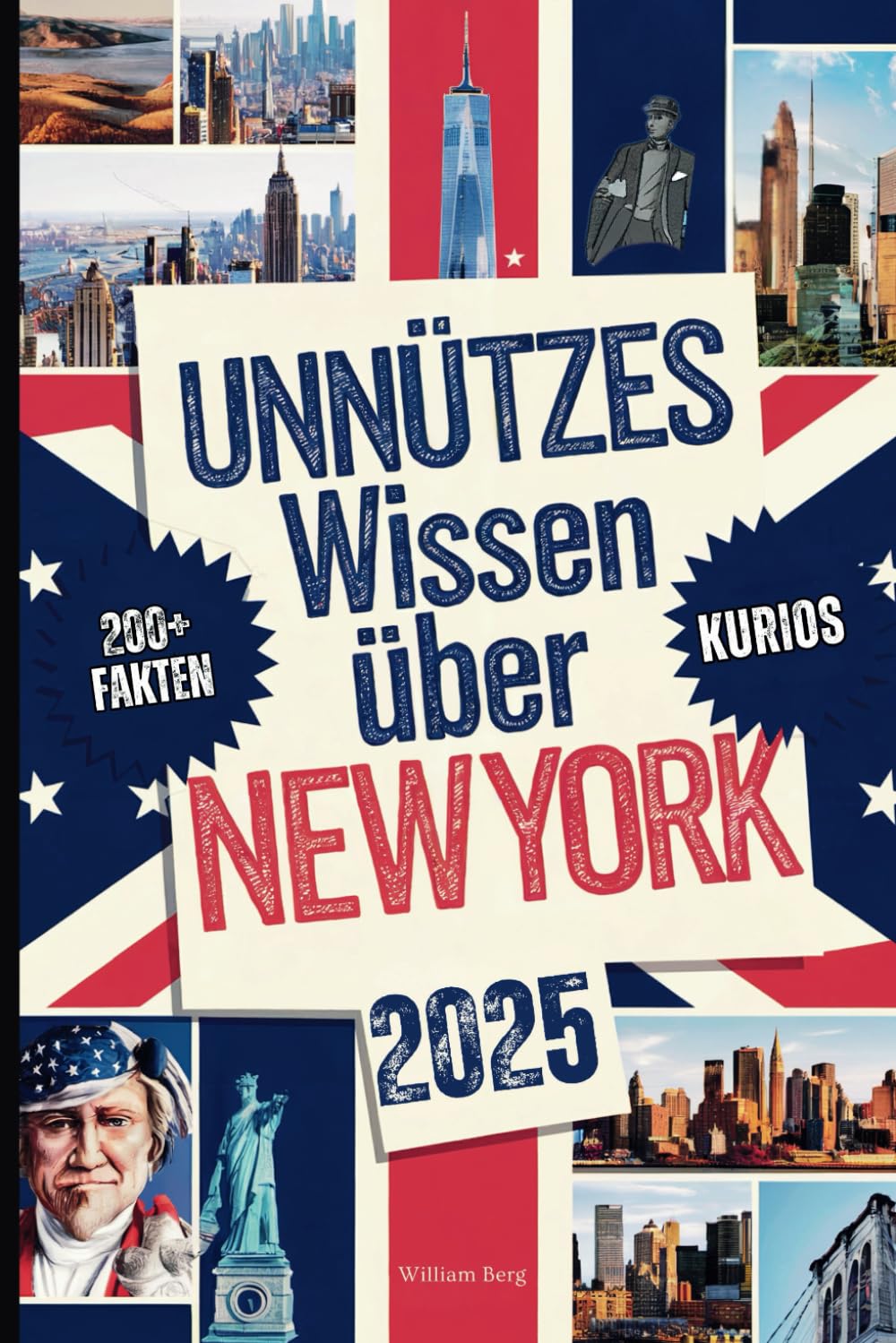 Unnützes Wissen über New York: Über 200 skurrile und verblüffende Fakten, von denen du (vielleicht) noch nie gehört hast – das perfekte Geschenk für echte New York-Fans Photography