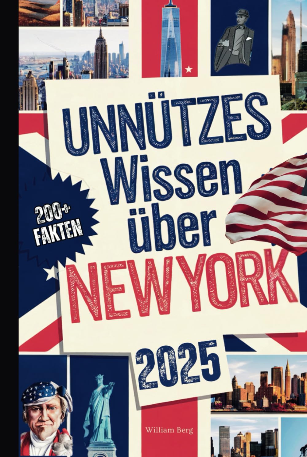 Unnützes Wissen über New York: Über 200 skurrile und verblüffende Fakten, die du (vielleicht) nie gekannt hast – das perfekte Geschenk für echte New York-Fans Photography
