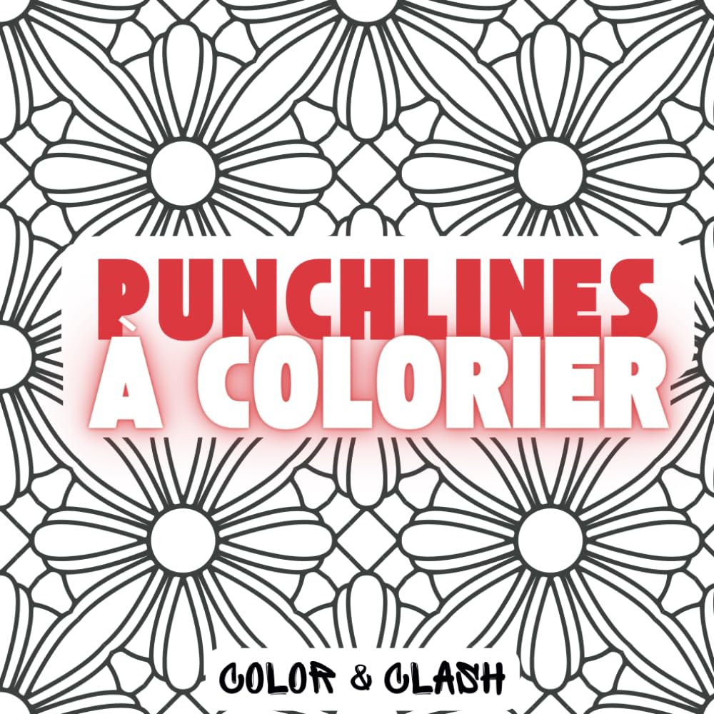 COLOR & CLASH - Punchlines Cultes : Le Livre de Coloriage des Répliques Légendaires: 20 punchlines cultes du cinéma, du rap et de la télé à colorier et à redécouvrir book