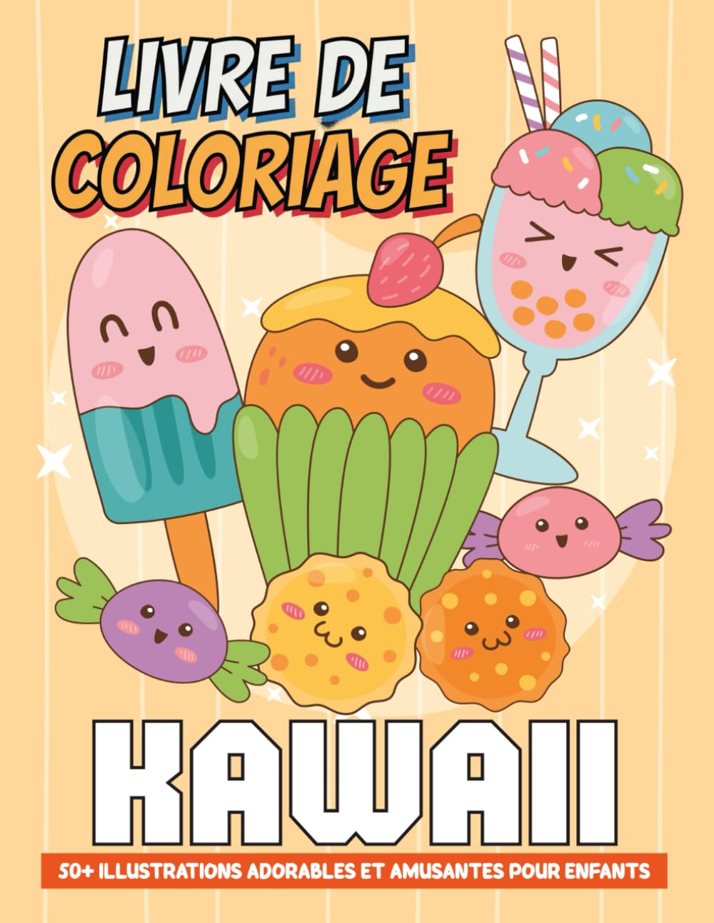 Grand livre de coloriage Kawaii: 50+ Illustrations Adorables et Amusantes Pour Enfants – Cadeau Idéal Pour un Moment de Détente et de Créativité. book