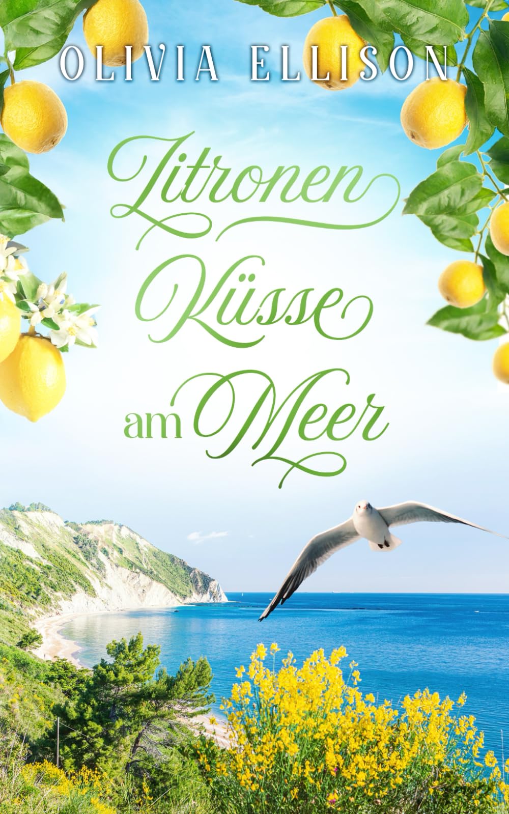 Zitronenküsse am Meer: Liebe auf Umwegen (Verzaubert in der Toskana, Band 3) Contemporary Romance