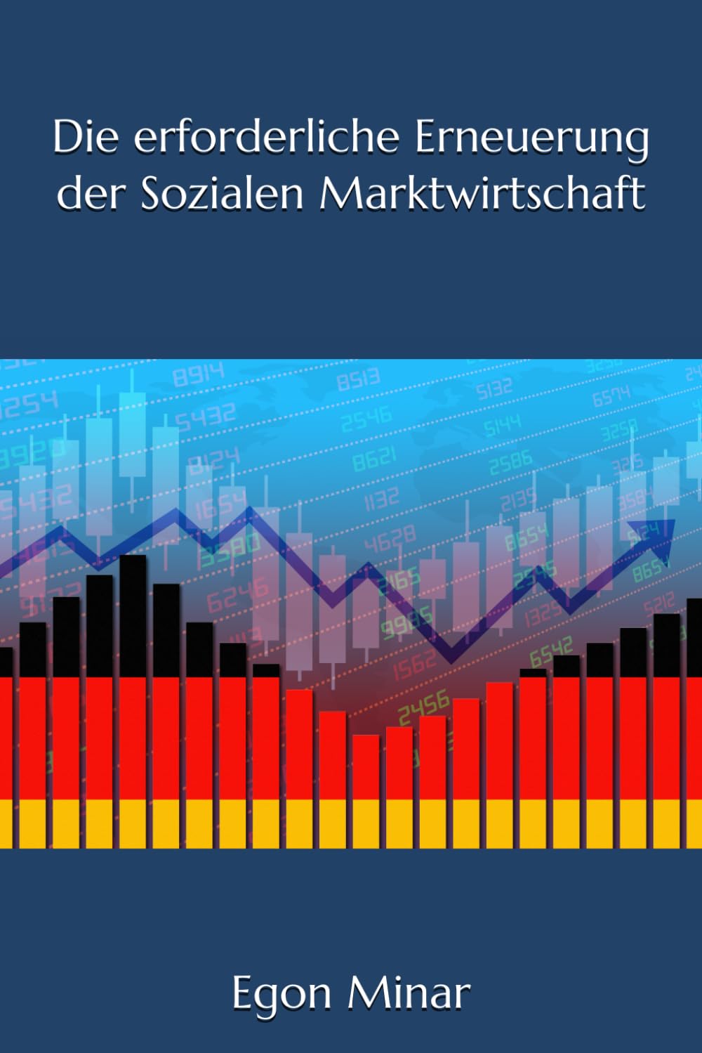 Die erforderliche Erneuerung der Sozialen Marktwirtschaft Business, Finance & Career