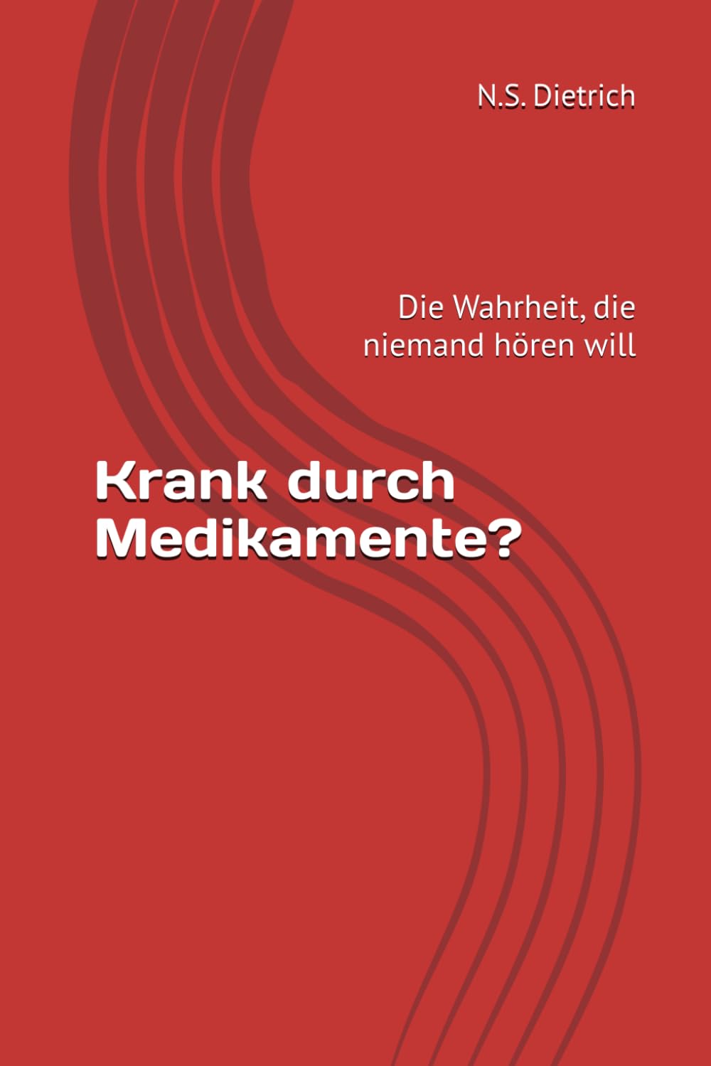 Krank durch Medikamente?: Die Wahrheit, die niemand hören will Health, Nutrition & Fitness