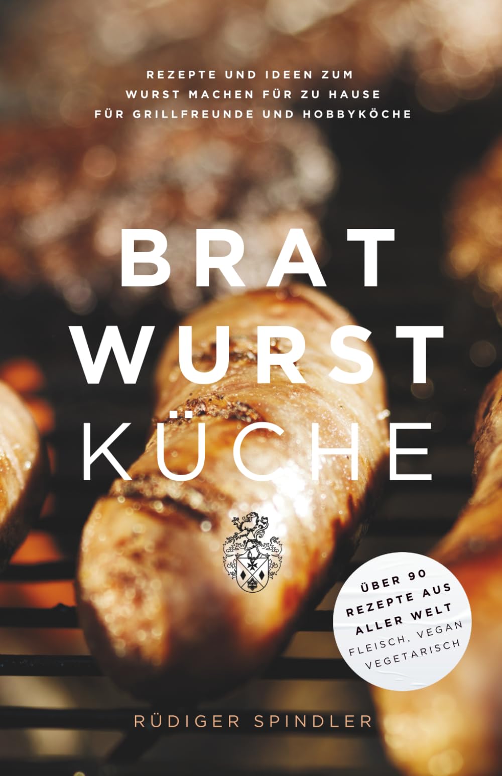 Brat Wurst Küche: Rezepte und Ideen zum Wurst machen für zu Hause Leisure, Home & Garden