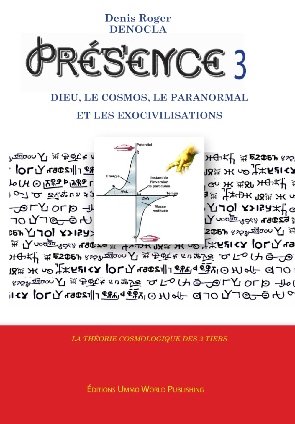 PRESENCE 3 - Dieu, le Cosmos, le paranormal, et les Exocivilisations: nouvelle cosmologie, nouvelle théorie physique, télépathie expliquée, communication avec les esprits expliquée book