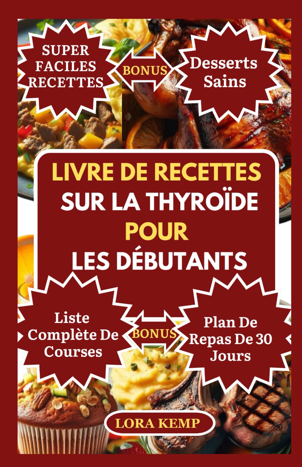 LIVRE DE RECETTES SUR LA THYROÏDE POUR LES DÉBUTANTS: Délicieuses recettes de régime sans gluten anti-inflammatoire pour soutenir l'hypothyroïdie, les symptômes de Hashimoto et la perte de poids book