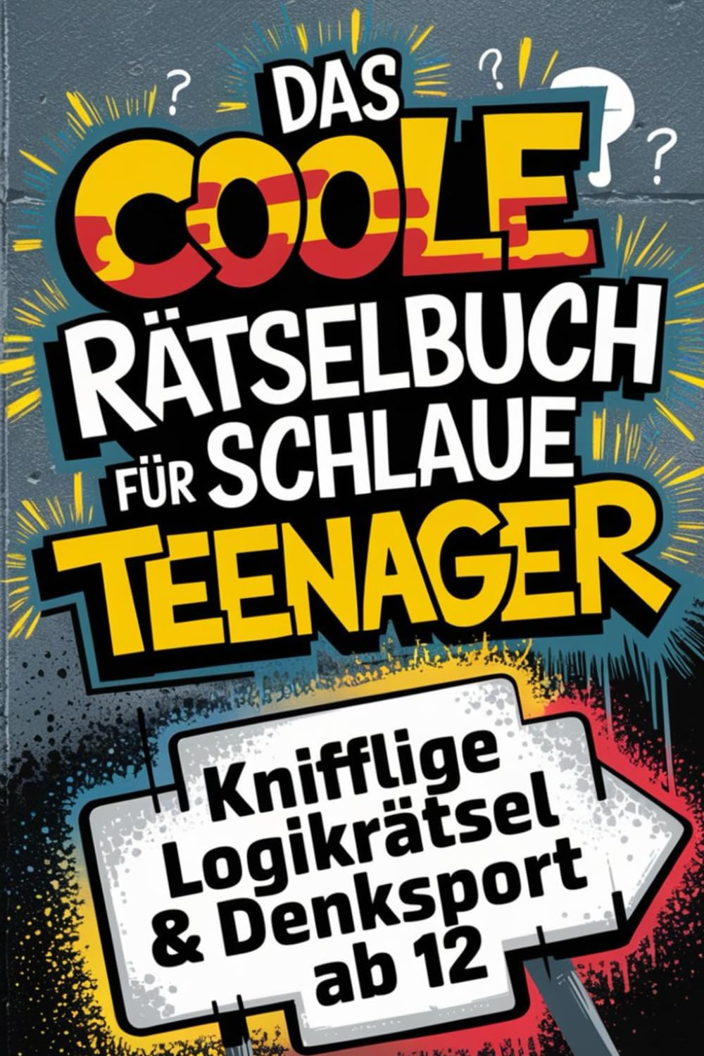 Das coole Rätselbuch für schlaue Teenager: Knifflige Logikrätsel & Denksport ab 12: Über 150 Rätsel für Jungs und Mädchen ab 12 Jahre - Sudoku, Kreuzworträtsel, Wortsuchrätsel und vieles mehr Parents & Children