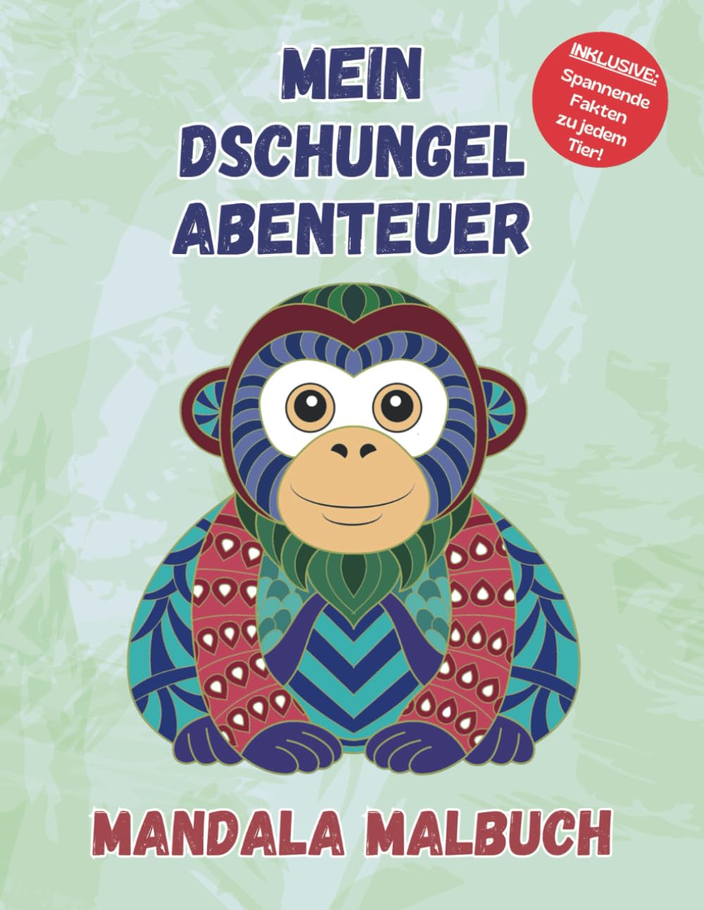 Mein Dschungel-Abenteuer Mandala Malbuch: 50 Tiermandalas für Kinder ab 6 Jahren - Spielerisch entspannen, Kreativität fördern und mehr über die Tiere im Dschungel erfahren! Parents & Children