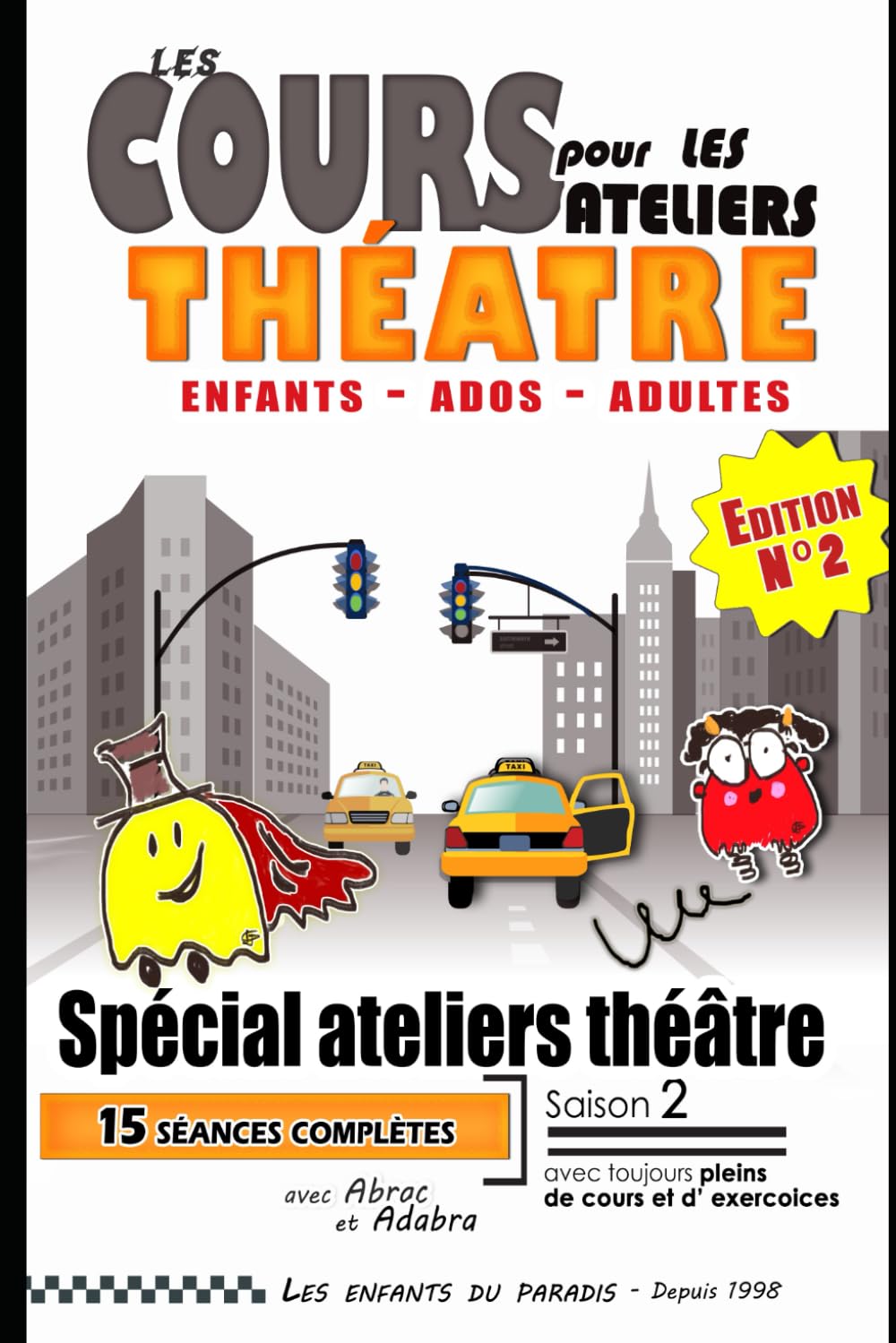 Cours et Ateliers de théâtre pour enfants , adultes et adolescents - Saison 2: Jeux, Diction, Articulation, Corps, Voix et Virelangues - Exercices et cours de théâtre - Initiation et formation book