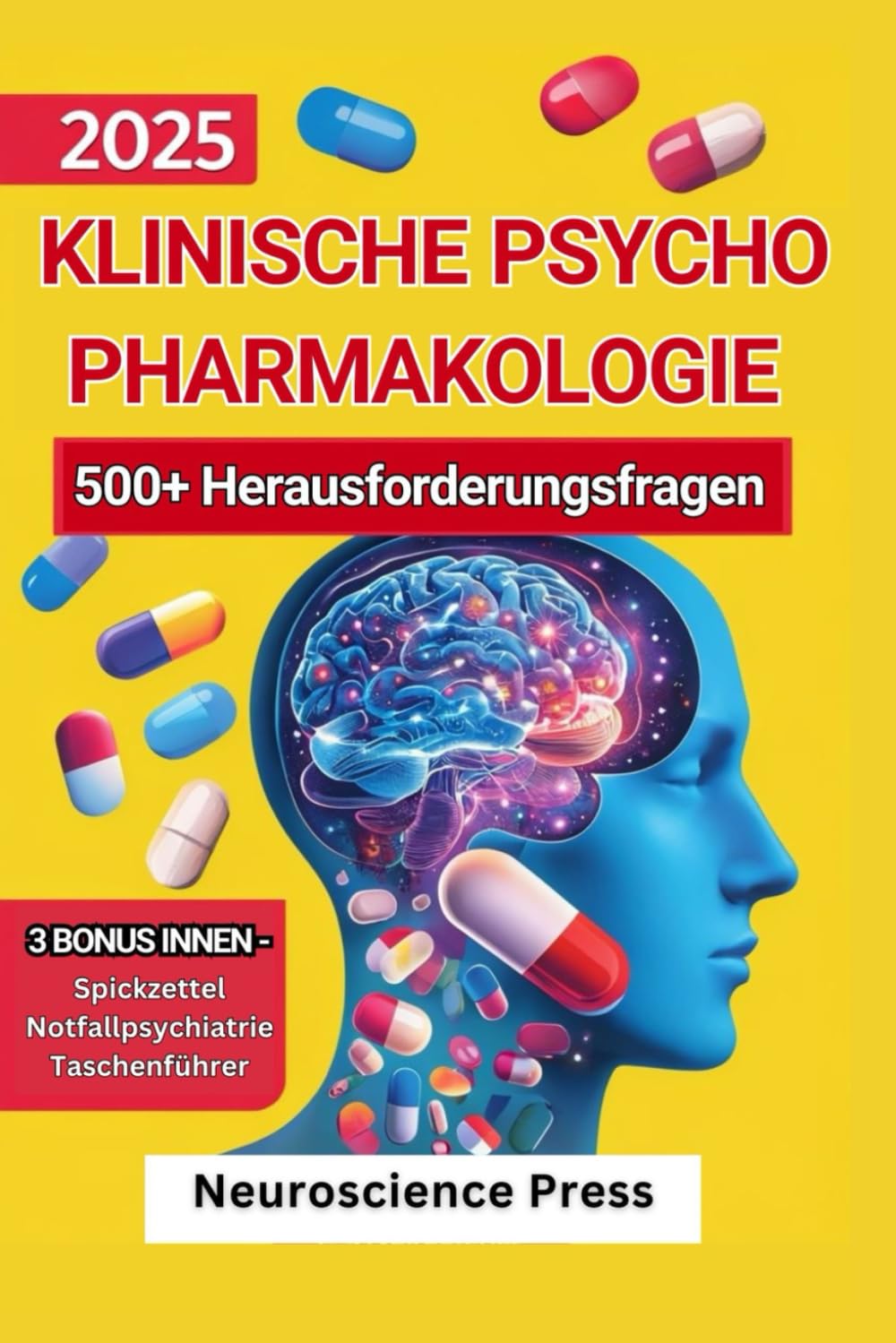 2025 Klinische Psychopharmakologie : 500+ Herausforderungsfragen: Evidenzbasierter Praxisleitfaden für Psychiater, verschreibende Ärzte und Studenten ... Lithium, Clozapin und komplexen Fällen Medicine