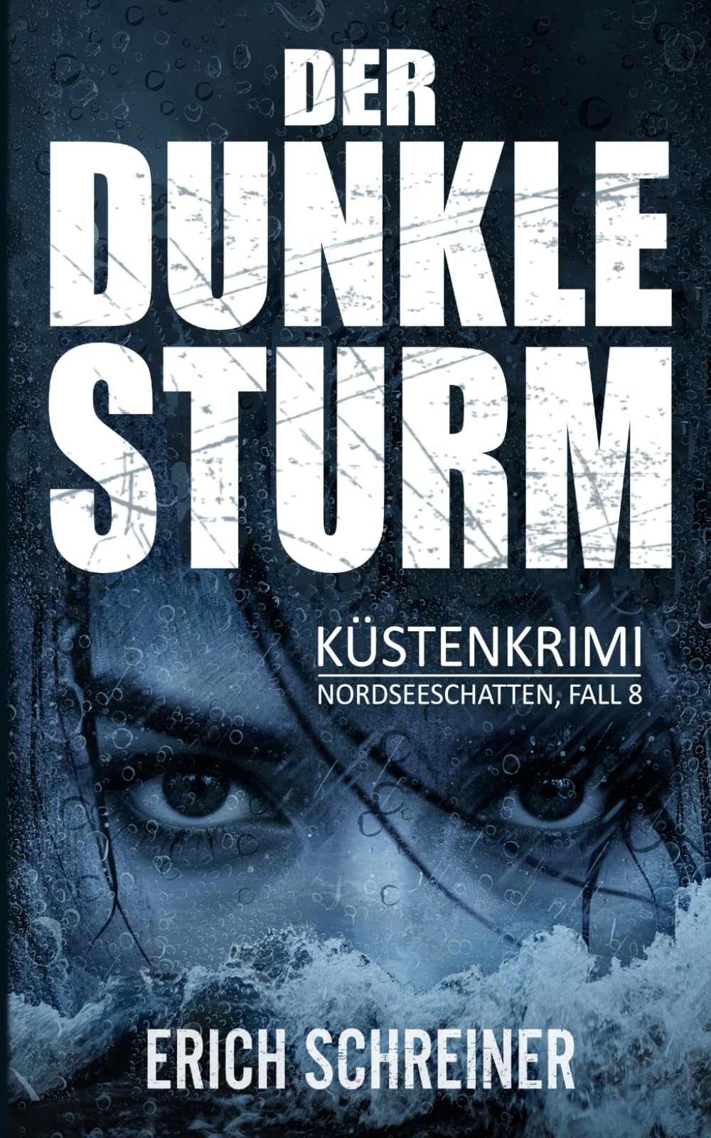 Der Dunkle Sturm: Küstenkrimi (Hansen & Stahl ermitteln, Band 8) (Reihe Nordseeschatten, Band 8) Suspense & Thrillers