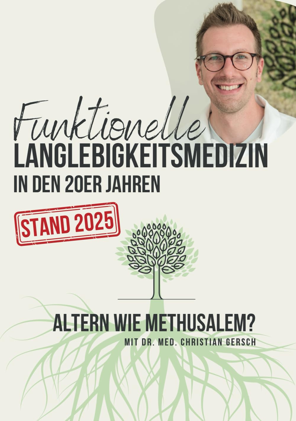 Funktionelle Langlebigkeitsmedizin in den 20er Jahren : Altern wie Methusalem? Medicine
