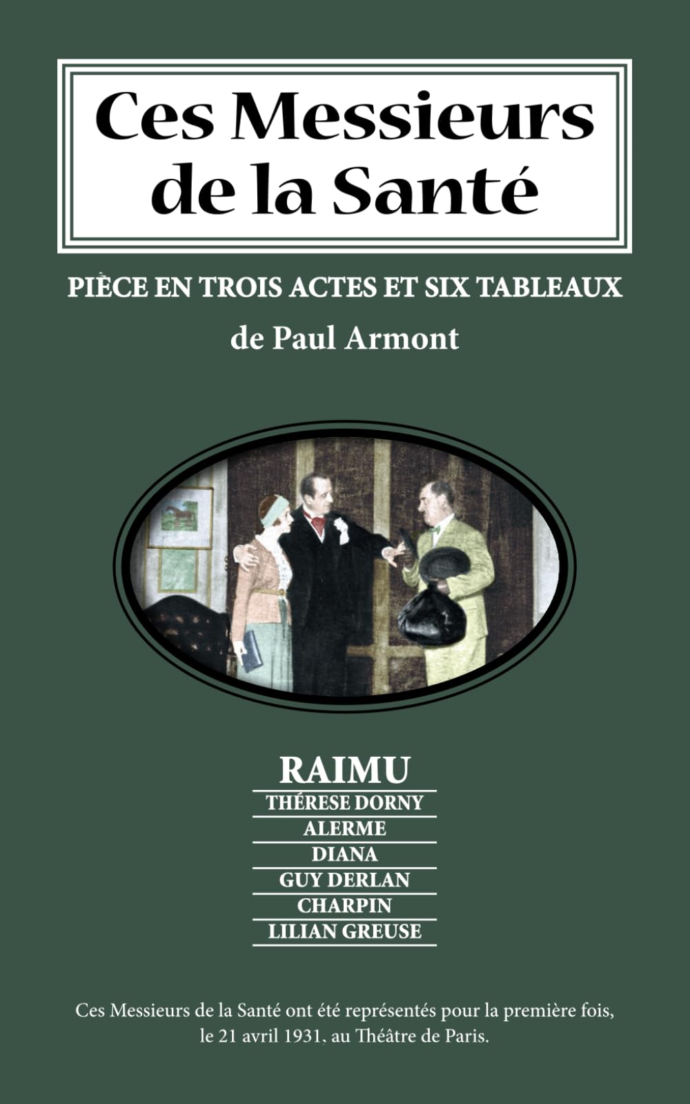 CES MESSIEURS DE LA SANTÉ: Pièce de th&âtre de Paul Armont book