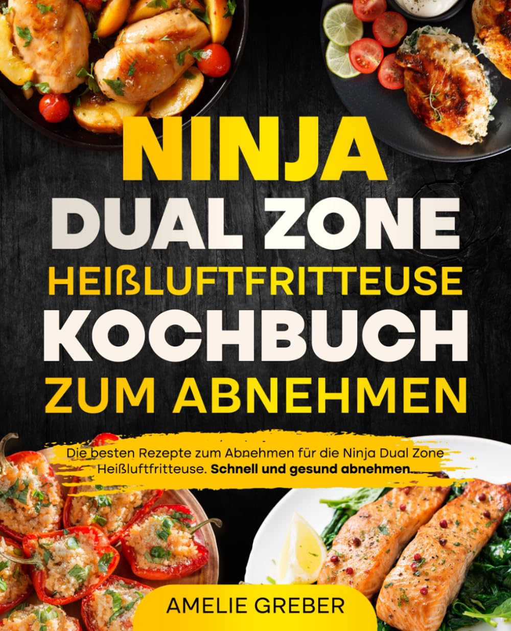Ninja Dual Zone Heißluftfritteuse Kochbuch zum Abnehmen: Die besten Rezepte zum Abnehmen für die Ninja Dual Zone Heißluftfritteuse. Schnell und gesund abnehmen. Cooking & Enjoying