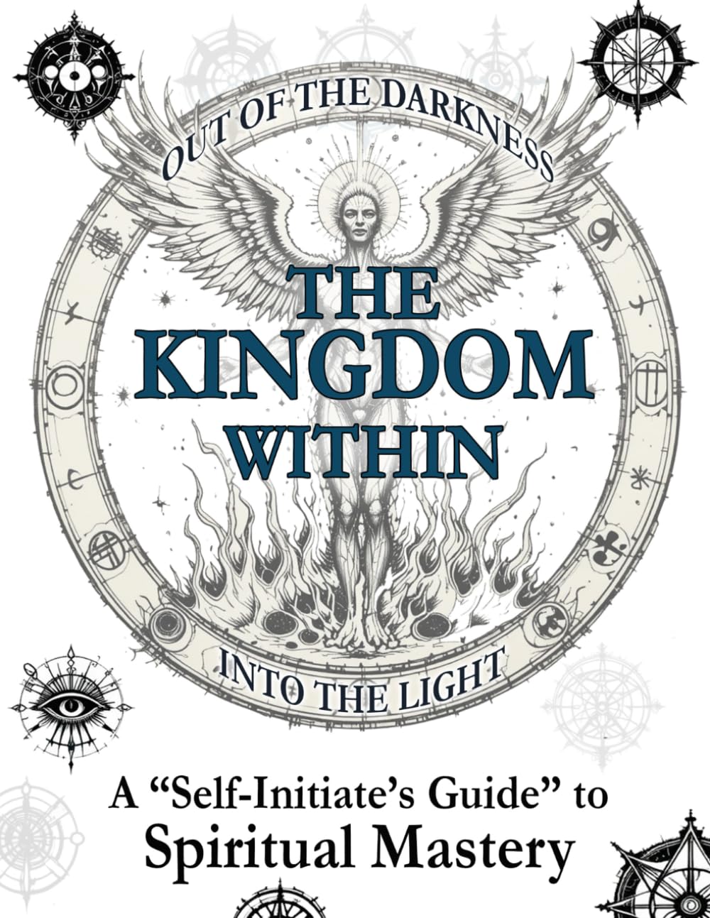 The KINGDOM Within: Out of The Darkness... Into The Light book