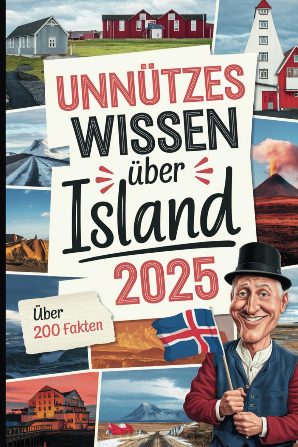 Unnützes Wissen über Island: Über 200 verrückte und kuriose Fakten, die du (vielleicht) noch nie gehört hast – das perfekte Geschenk für wahre Island-Abenteurer Philosophy
