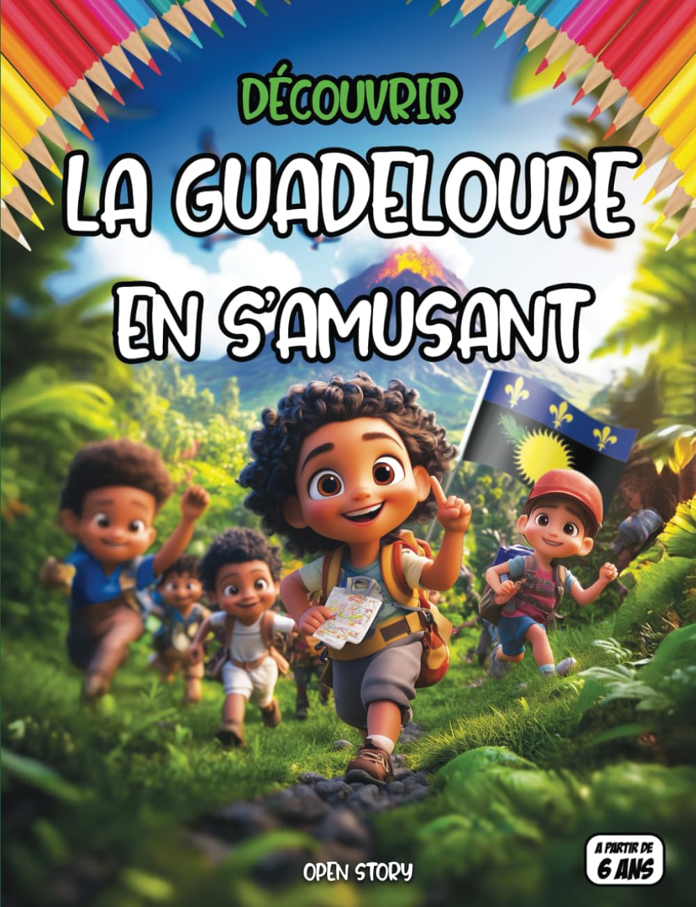 Découvrir la Guadeloupe en s'amusant: Plages, volcans et forêts tropicales : à la rencontre de la nature guadeloupéenne book