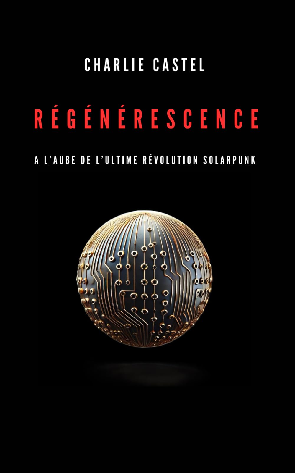 Régénérescence: A l’aube de l’ultime révolution solarpunk book