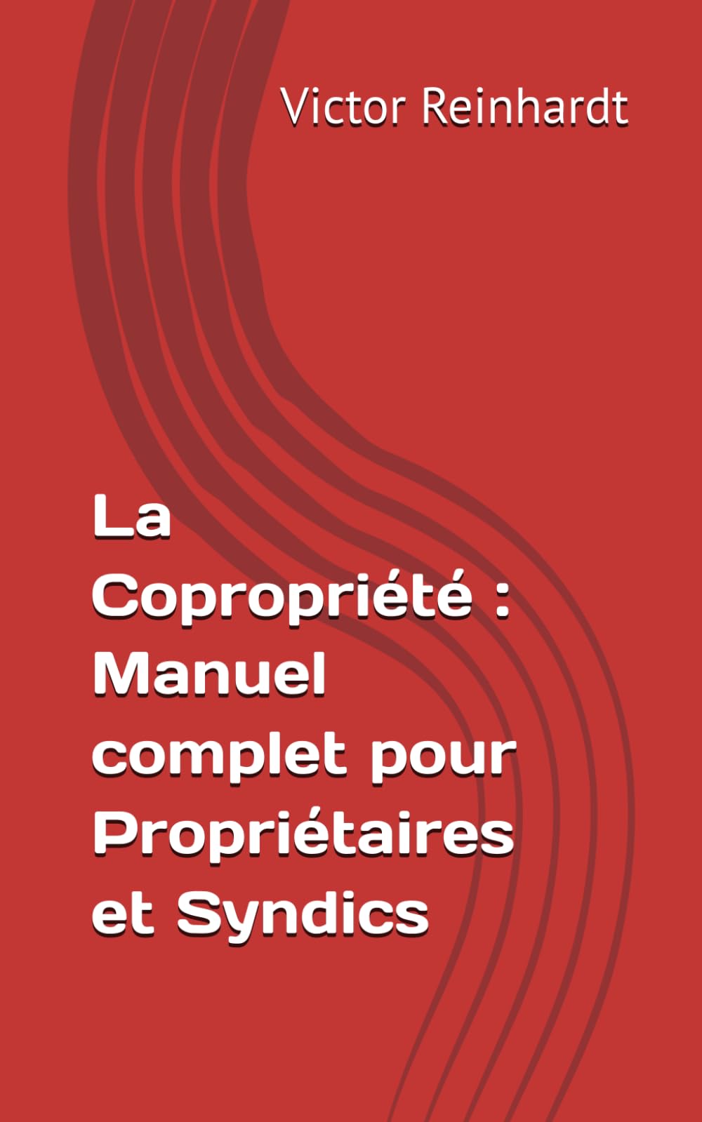 La Copropriété : Manuel complet pour Propriétaires et Syndics book