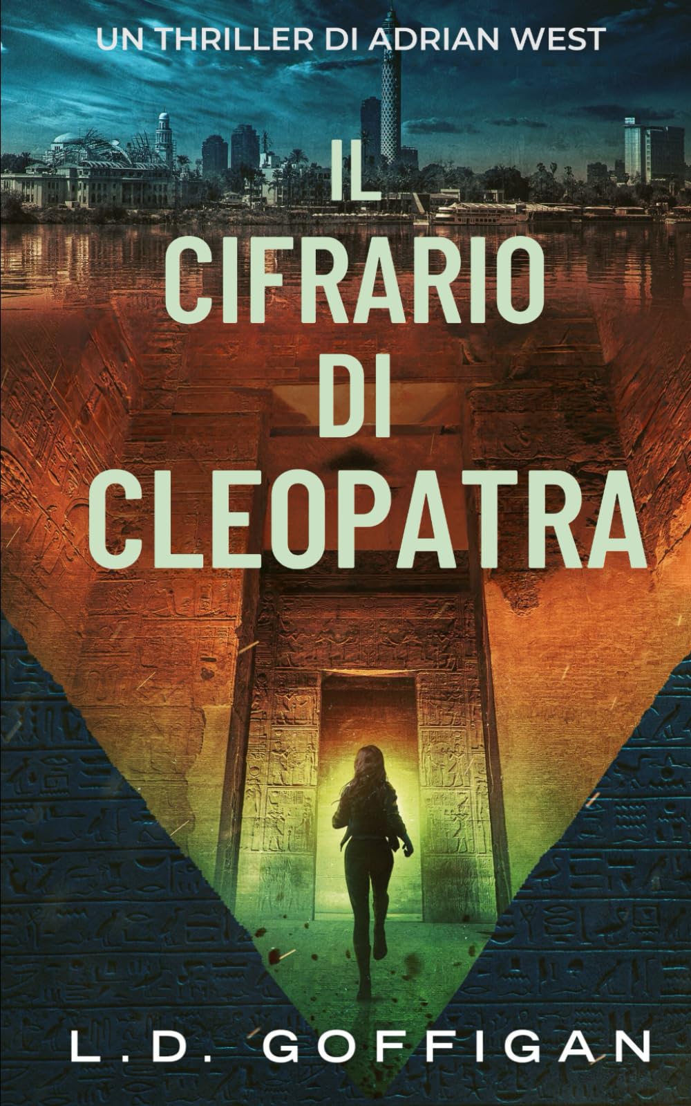 Il cifrario di Cleopatra: Un Thriller Di Adrian West book