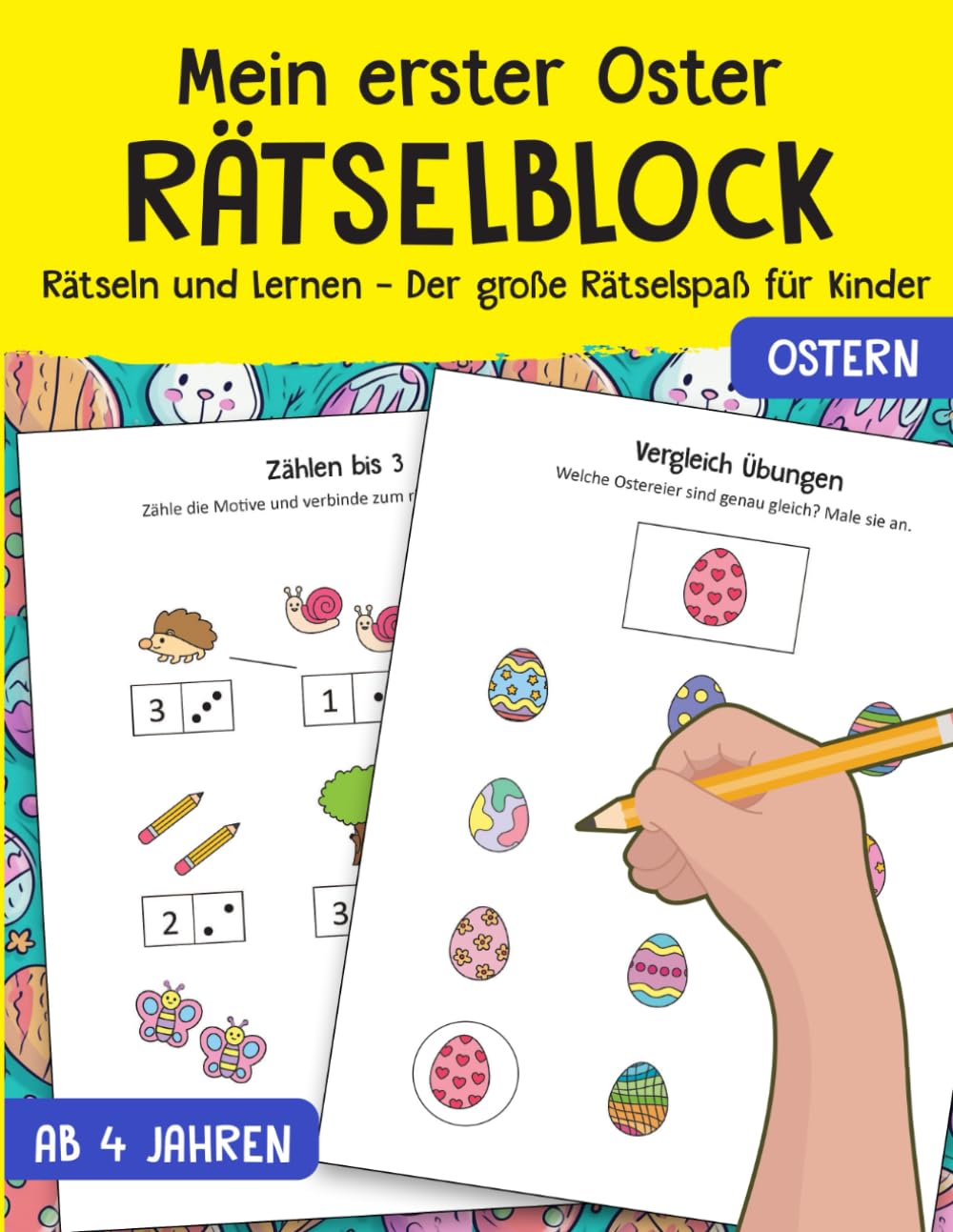 Mein erster Oster Rätselblock ab 4 Jahre: Rätseln und Lernen - Der große Rätselspaß für Kinder zu Ostern - Spielerische Beschäftigung für Zuhause & Unterwegs - Ostergeschenk für Jungen & Mädchen book