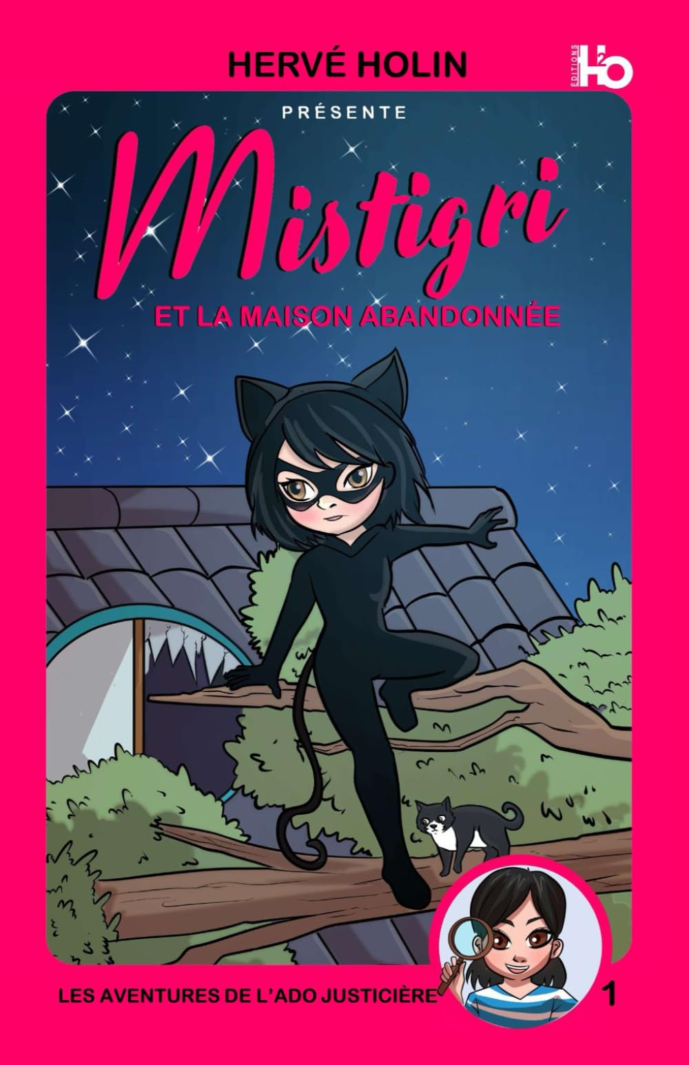 Mistigri et la maison abandonnée: Les premières aventures de l'ado justicière book