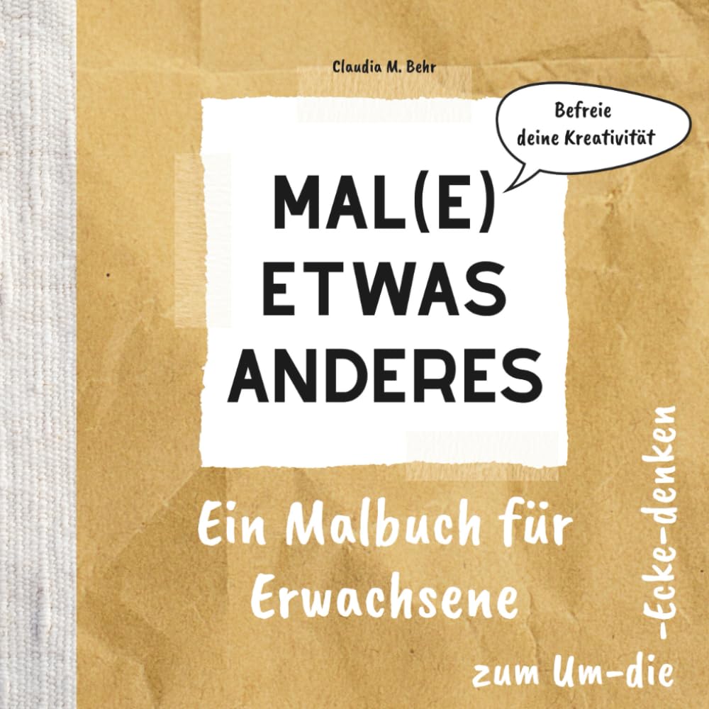 Mal(e) etwas anderes: Malbuch für Erwachsene für mehr Kreativität | Schönes Geschenk für Frauen zum Geburtstag, zu Weihnachten oder zwischendurch Arts & Music