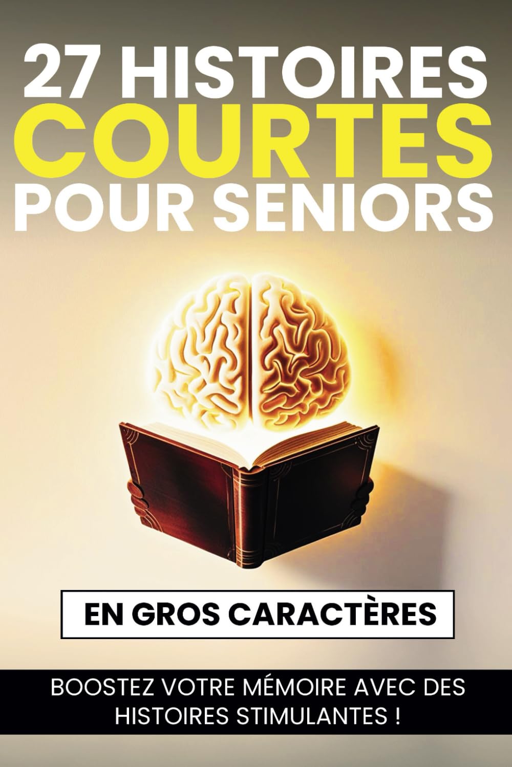 25 histoires courtes pour seniors en GROS CARACTERES: Boostez votre mémoire avec des histoires stimulantes ! Mise en page adpatée aux personnes âgées ... cognitive et la prévention d'Alzheimer book