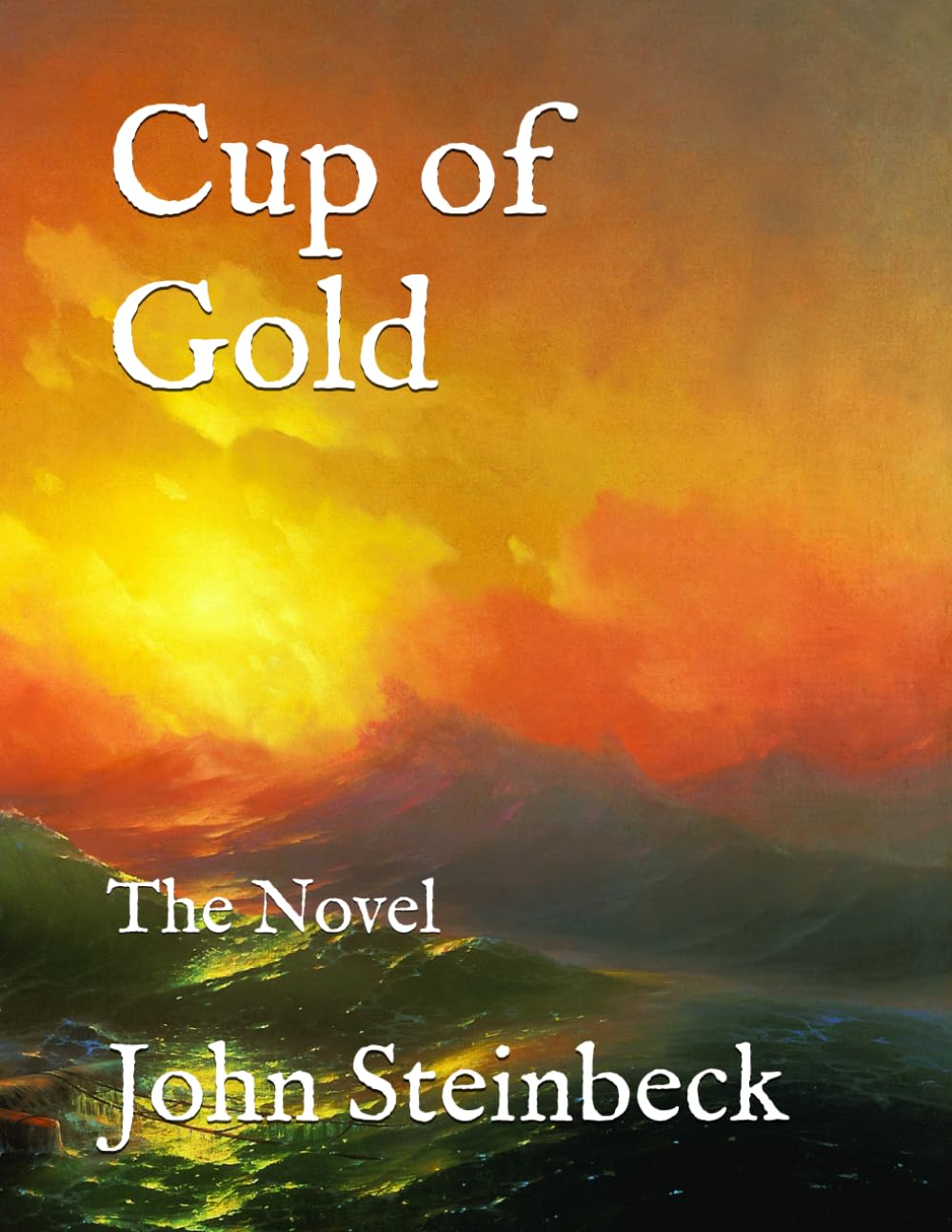 Cup of Gold: The Novel book