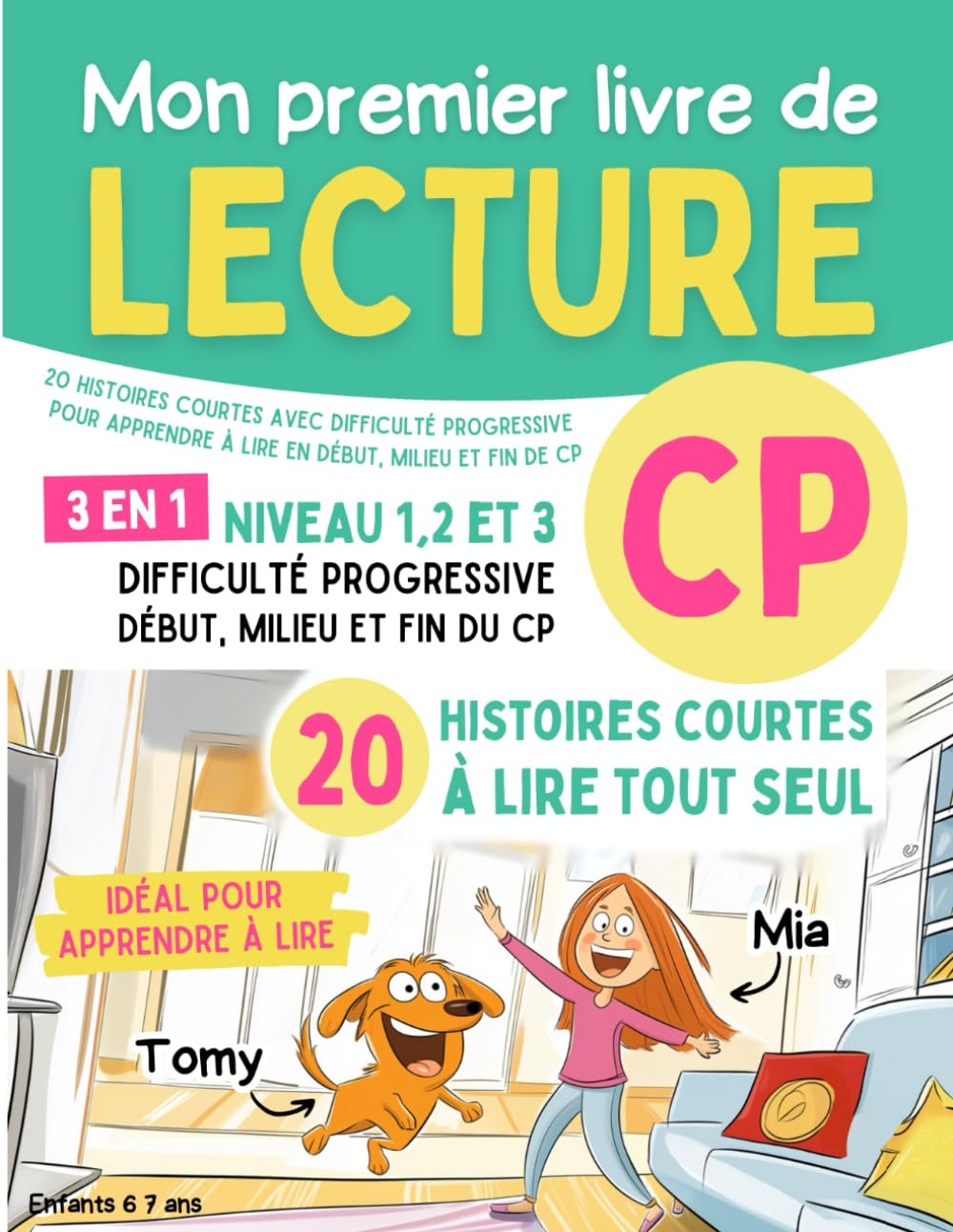 Mon premier livre de lecture CP - Niveau 1, 2 et 3: 20 histoires courtes avec difficulté progressive pour apprendre à lire en début, milieu et fin de ... l'écriture et le calcul en s'amusant) Non-fiction