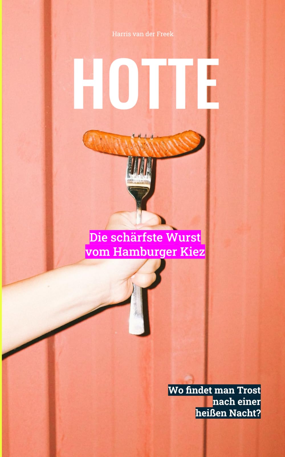 HOTTE: Die schärfste Wurst vom Hamburger Kiez book