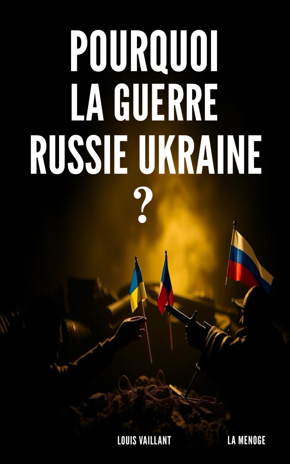 Pourquoi la guerre Russie Ukraine ?: Comprendre les origines et les enjeux d’un conflit majeur German history