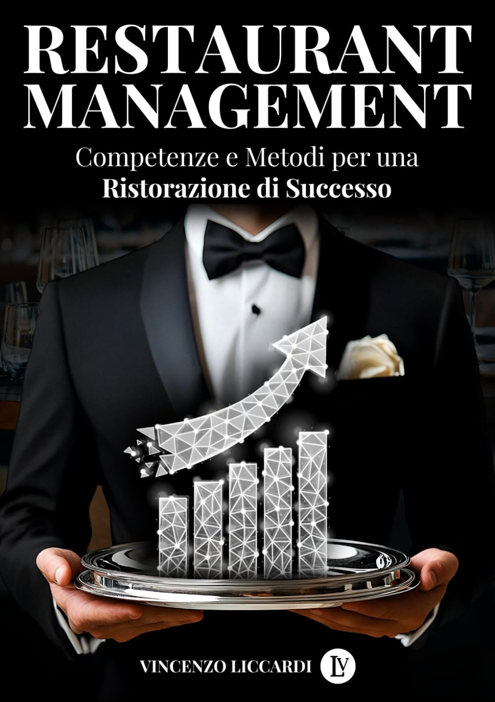 Restaurant Management: Competenze e metodi per una ristorazione di successo book