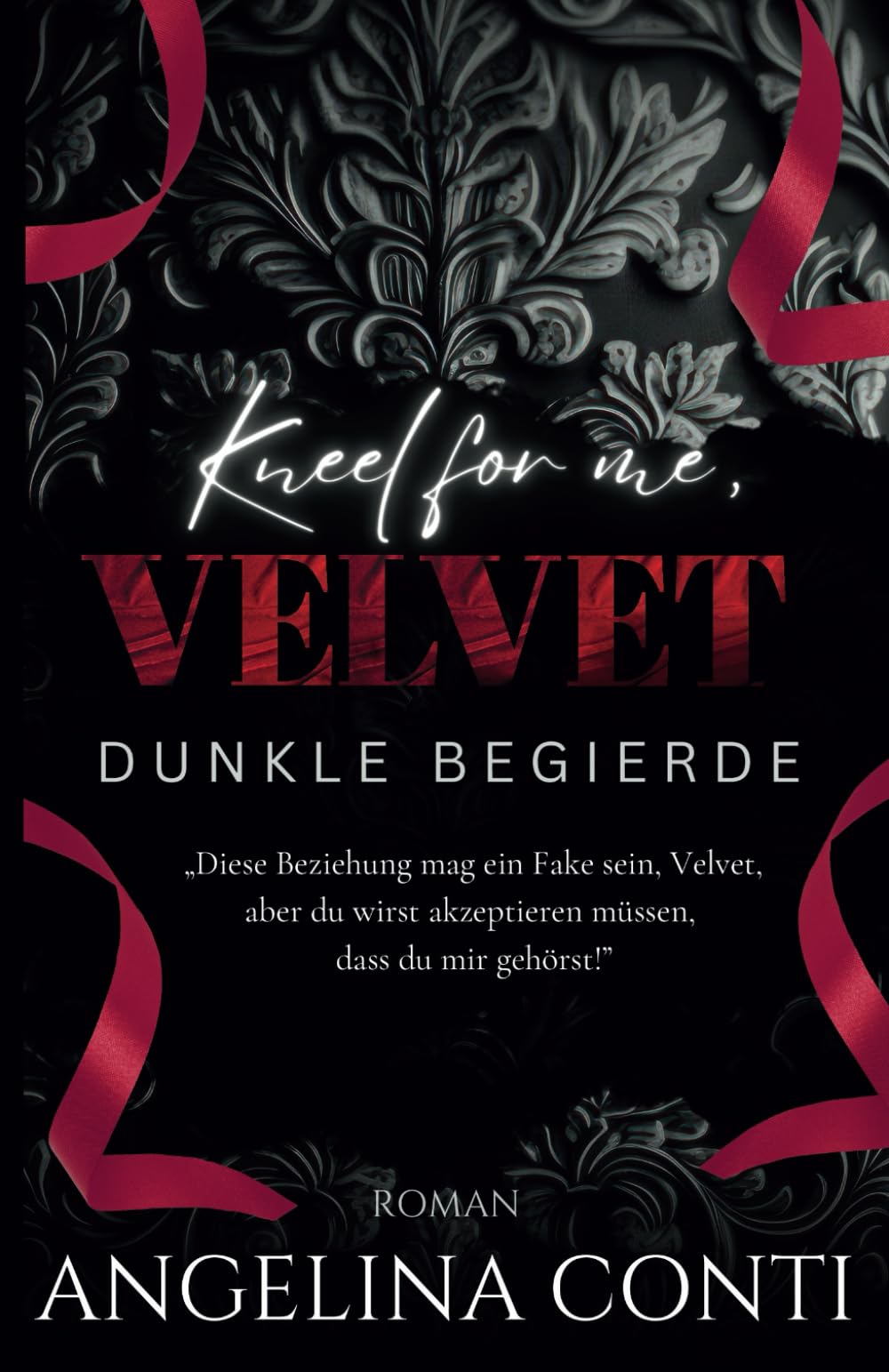 KNEEL FOR ME, VELVET: Dunkle Begierde (Dark Fake Marriage Romance) (Toxic, Band 2) Romantic Thrillers